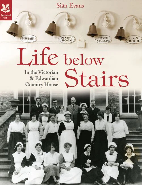 Life Below Stairs (2015 edition): in the Victorian and Edwardian Country House